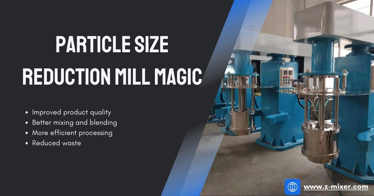 Particle Size Reduction Mill Magic