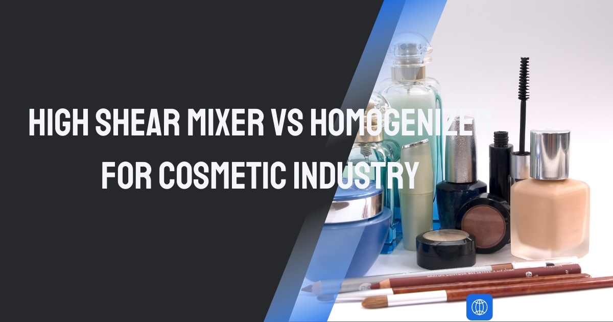 high shear mixer vs homogenize