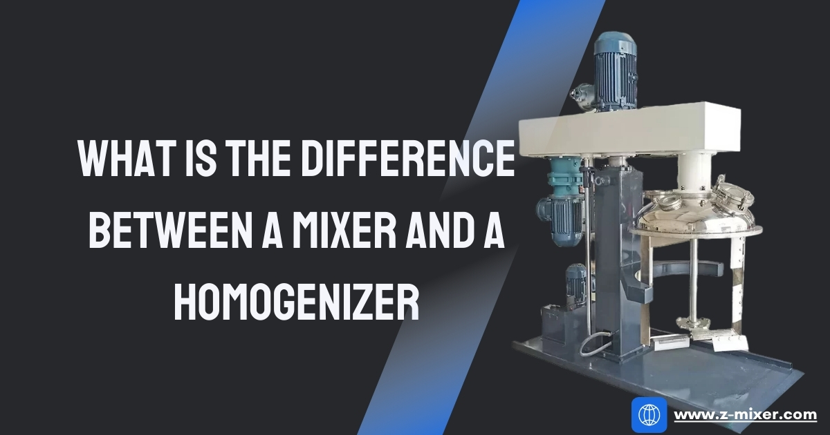 What is the difference between a mixer and a homogenizer