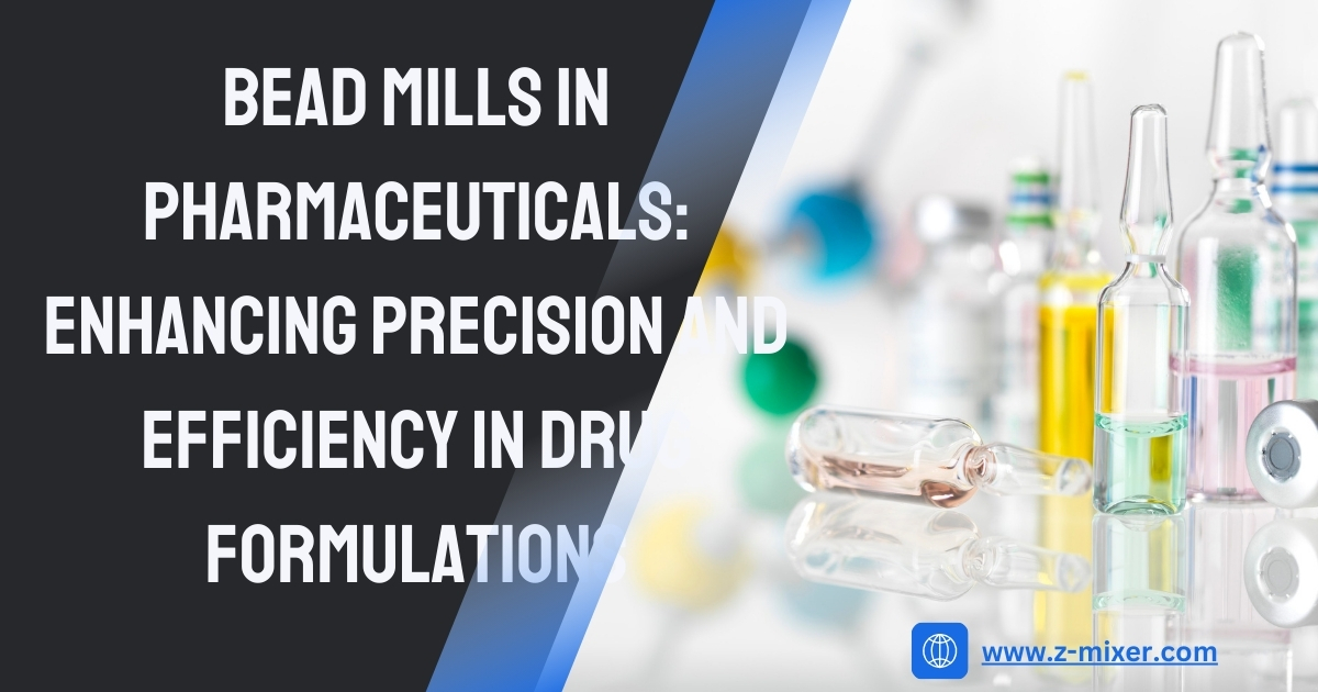 Bead Mills in Pharmaceuticals Enhancing Precision and Efficiency in Drug Formulations
